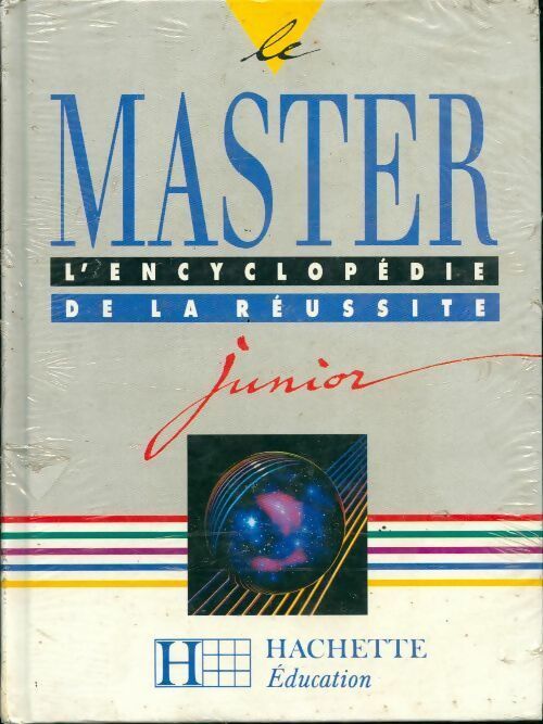 Le master. L'encyclopédie de la réussite junior - Collectif - Livre