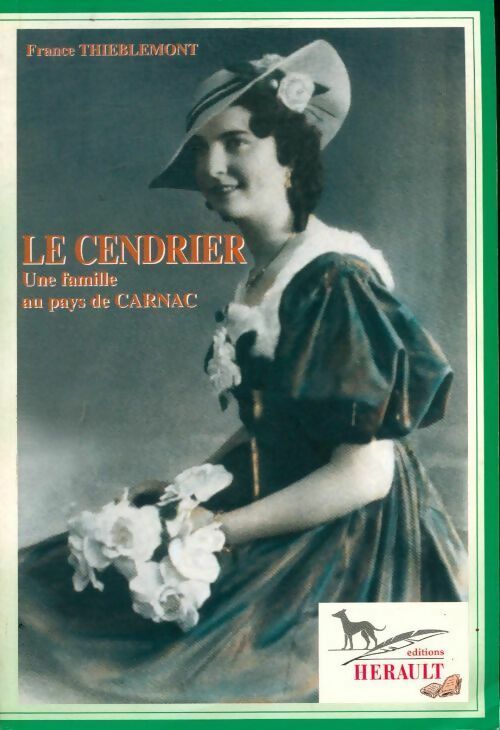 Le cendrier. Une famille au pays de carnac - France Thieblemont-Colson - Livre