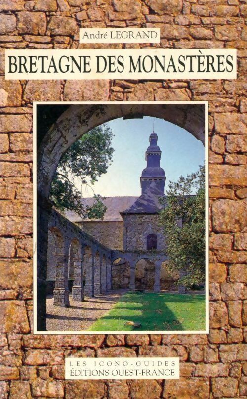 Bretagne des monastères - André Legrand - Livre