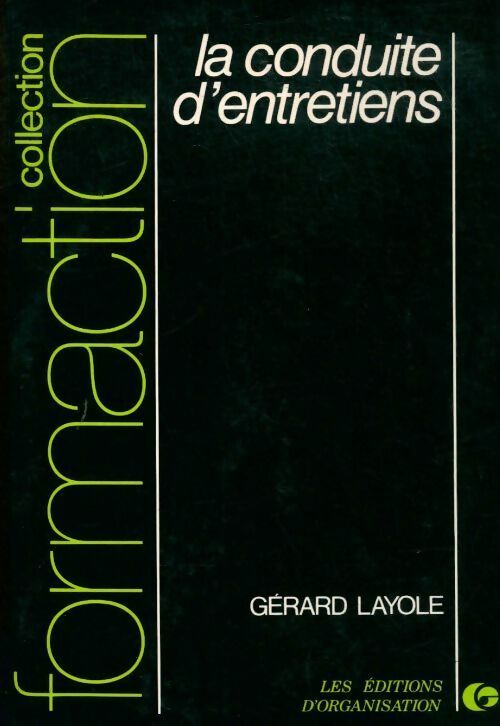 La conduite d'entretiens - Gérard Layole - Livre