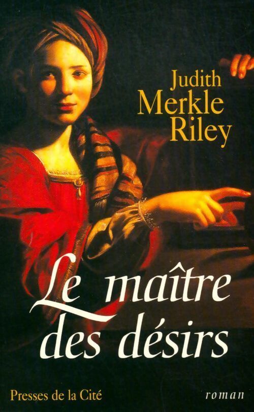 Le maître des désirs - Judith Merkle Riley - Livre