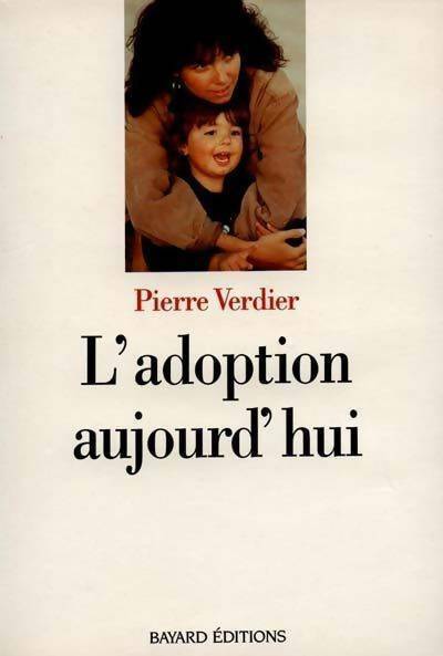 L'adoption aujourd'hui - Pierre Verdier - Livre
