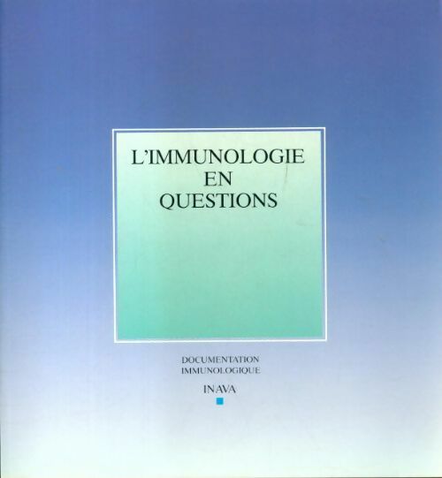 L'immunologie en questions - Collectif - Livre