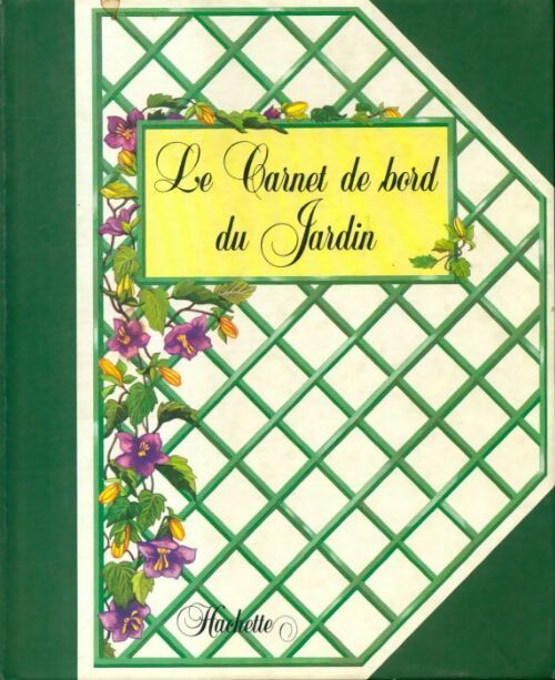 Le carnet de bord du jardin - Collectif - Livre