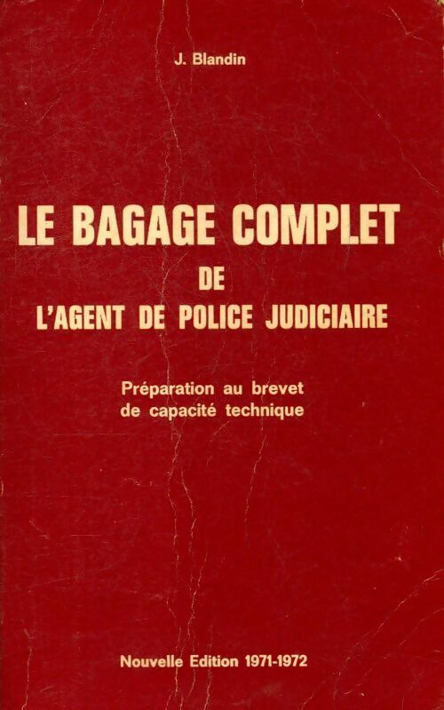 Le bagage complet de l'agent de police judiciaire - Julien Blandin - Livre