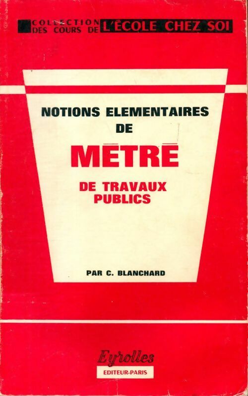 Notions élémentaires de métré de travaux publics - C Blanchard - Livre