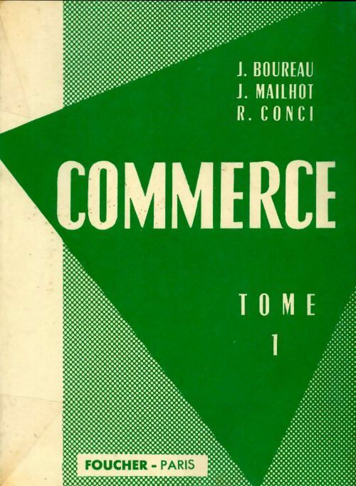 Commerce Tome I - Collectif - Livre