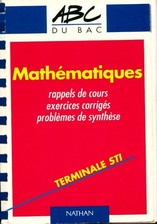 Mathématiques Terminale STI. Rappels de cours, exercices corrigés - Paul Faure - Livre