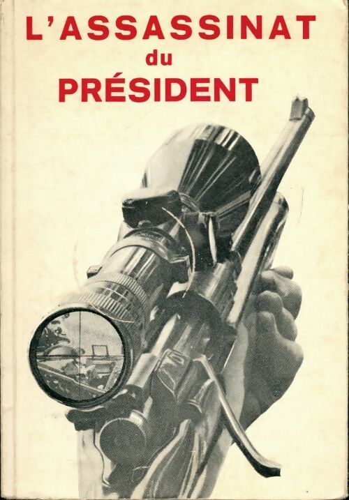 L'assassinat du président - P. Bridonneau - Livre