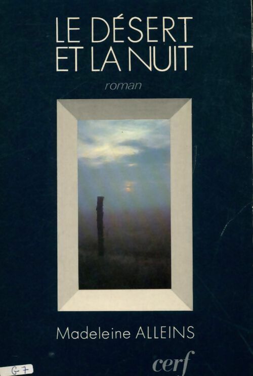 Le désert et la nuit - Madeleine Alleins - Livre