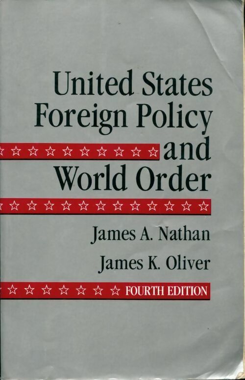United States and world order - James A. Nathan, James K. Oliver - Livre