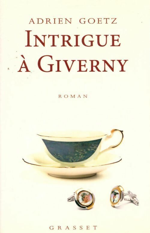 Intrigue à Giverny - Adrien Goetz - Livre