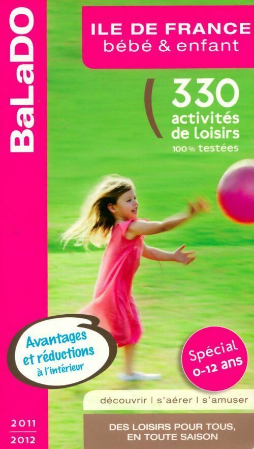 Ile de France bébé et enfant 2011-2012 - Collectif - Livre