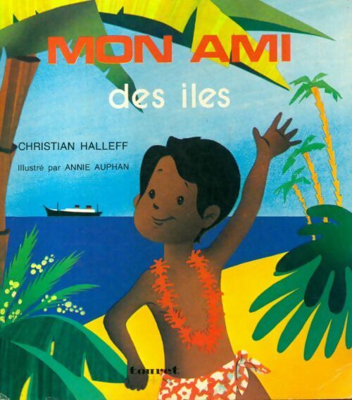 Mon ami des îles - Christian Halleff - Livre