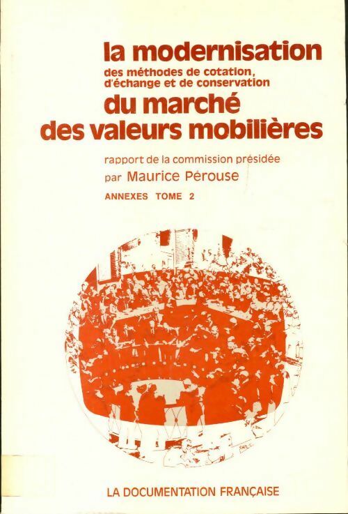 La modernisation du marché des valeurs mobilières Tome II - Maurice Pérouse - Livre