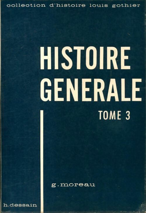 Histoire générale Tome III - G Moreau - Livre