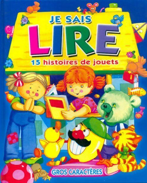 Je sais lire, 15 histoires de jouets - Maureen Spurgeon - Livre
