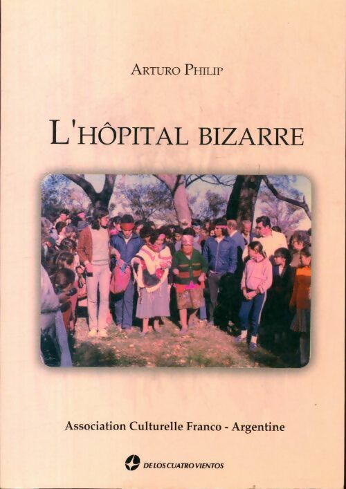 L'hôpital bizarre - Arturo Philip - Livre