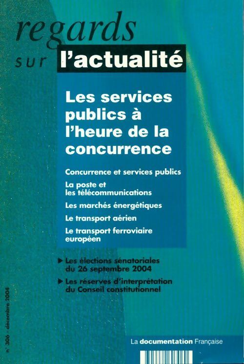 Regards sur l'actualité n°306 : Les services publics à l'heure de la concurrence - Collectif - Livre