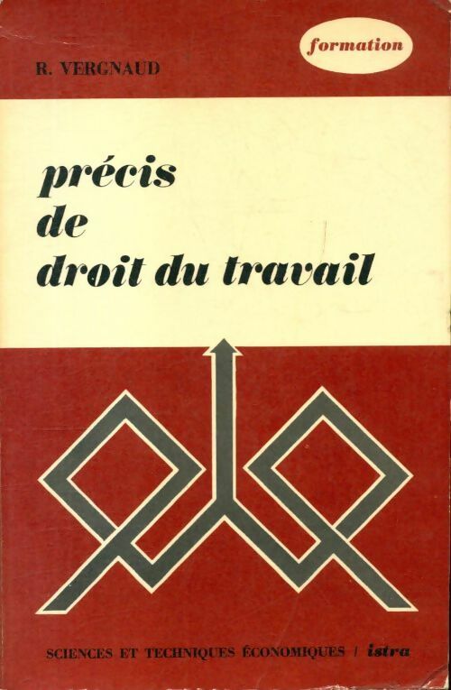Précis de droit du travail - R. Vergnaud - Livre