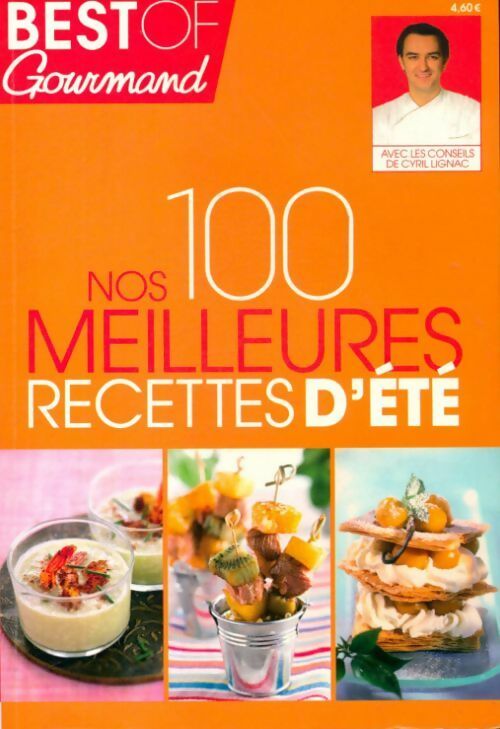 Nos 100 meilleures recettes d'été - Cyril Lignac - Livre