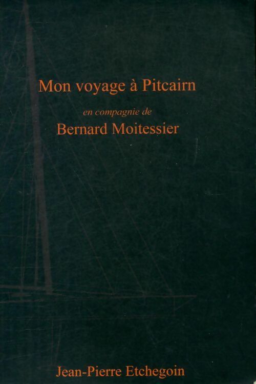 Mon voyage à Pitcairn - Jean-Pierre Etchegoin - Livre