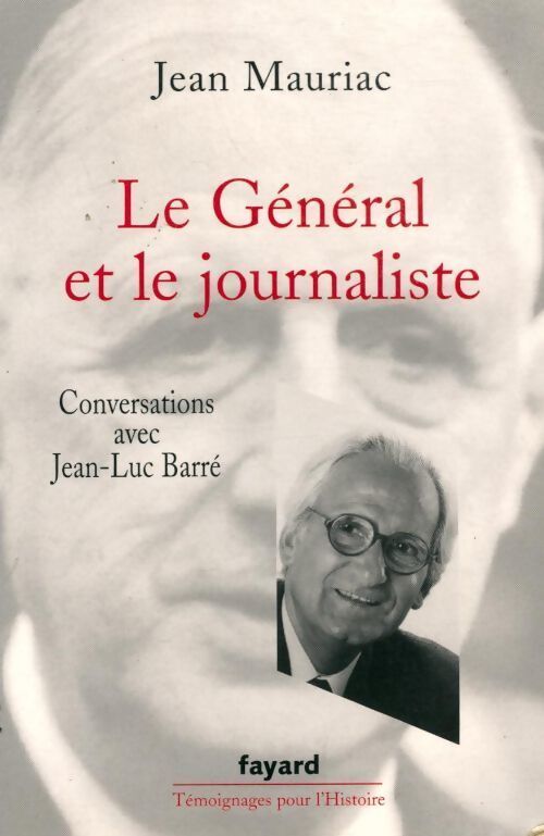 Le général et le journaliste - Jean Mauriac - Livre