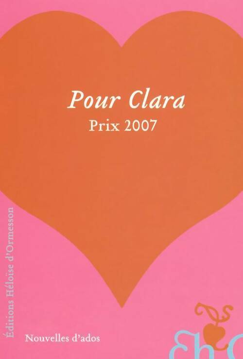 Pour Clara. Prix 2007 - Collectif - Livre