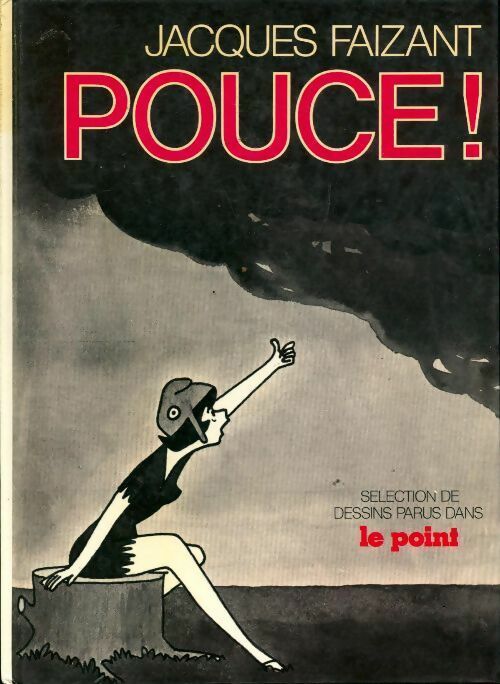 Pouce ! - Jacques Faizant - Livre