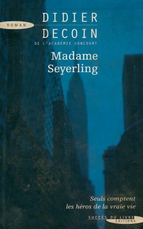 Madame Seyerling - Didier Decoin - Livre