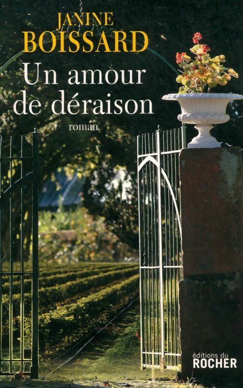 Un amour de déraison - Janine Boissard - Livre