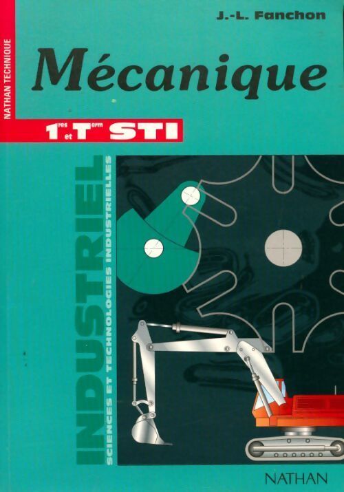 Guide mécanique 1ère et Terminale STI - J.-L. Fanchon - Livre