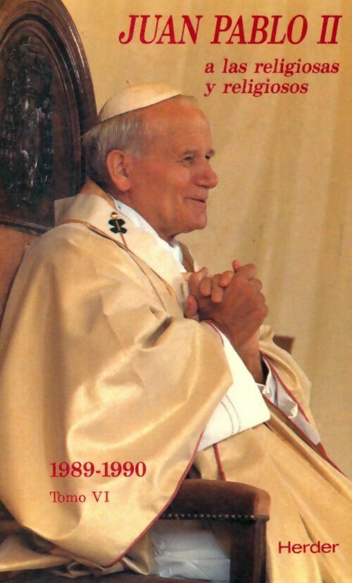A las religiosas y religiosos Tomo VI : 1989-1990 - Juan Pablo - Livre