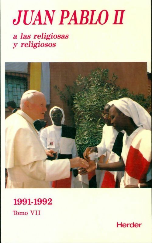 A las religiosas y religiosos Tomo VII : 1991-1992 - Juan Pablo II - Livre