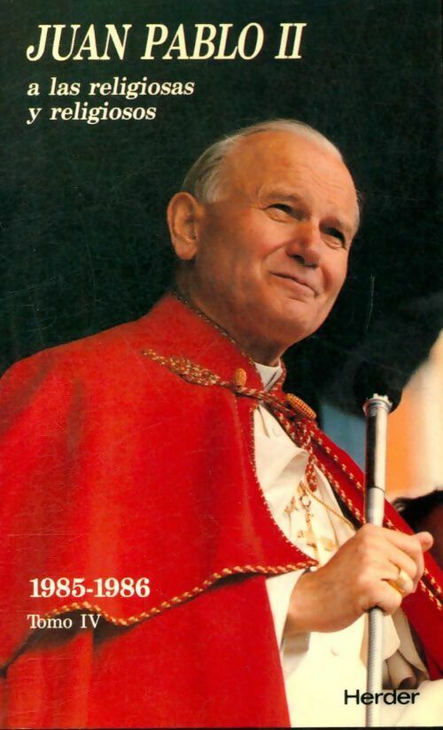 A las religiosas y religiosos Tomo IV : 1985-1986 - Juan Pablo II - Livre