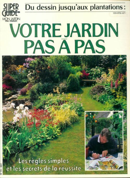 Votre jardin pas à pas : Du dessin jusqu'aux plantations - Collectif - Livre