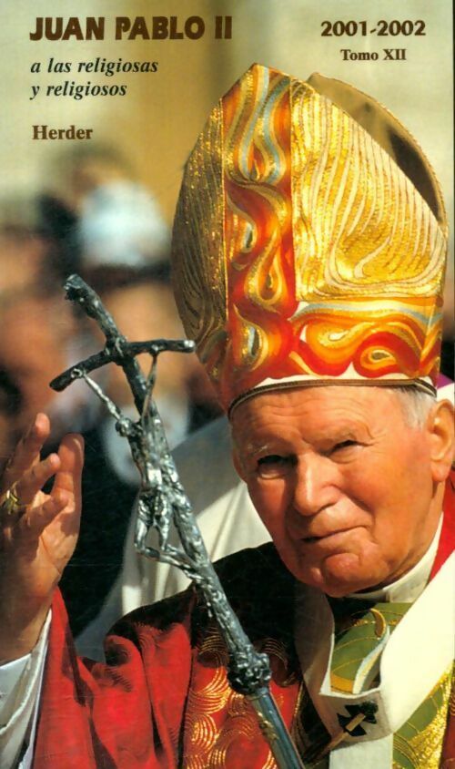 A las religiosas y religiosos Tomo XIi : 2001/2002 - Juan Pablo II - Livre