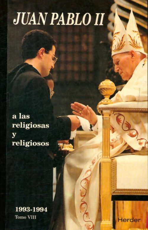  A las religiosas y religiosos Tomo VIII : 1993-1994 - Juan Pablo II - Livre