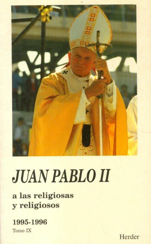 A las religiosas y religiosos Tomo IX : 1995-1996 - Juan Pablo II - Livre