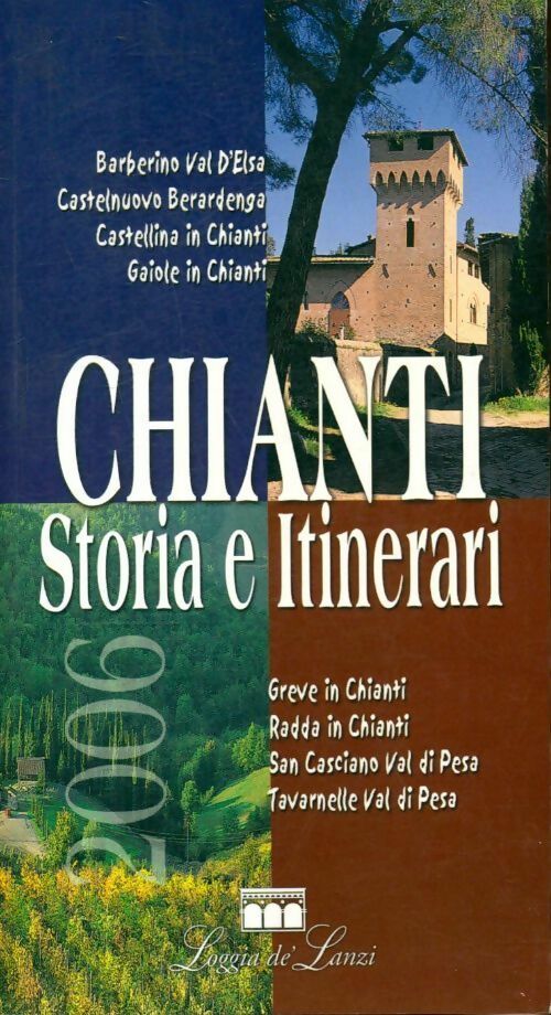 Chianti, storia e itinerari - Collectif - Livre
