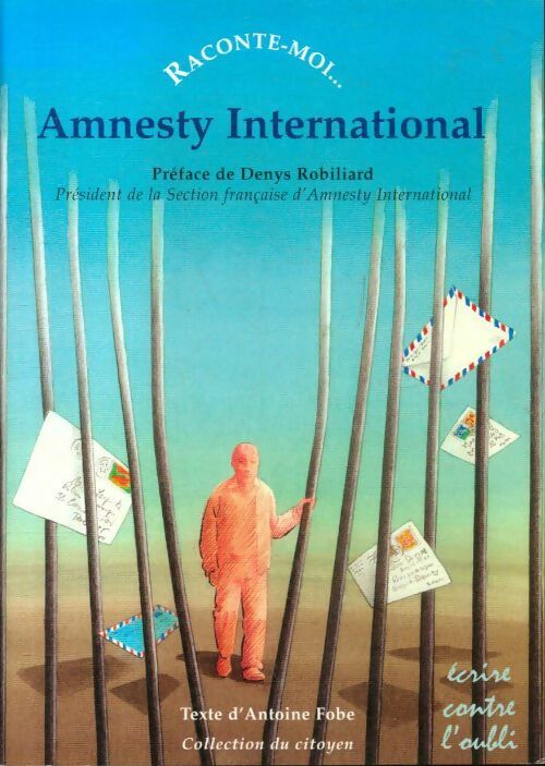 Raconte-moi...Amnesty International - Antoine Fobe - Livre