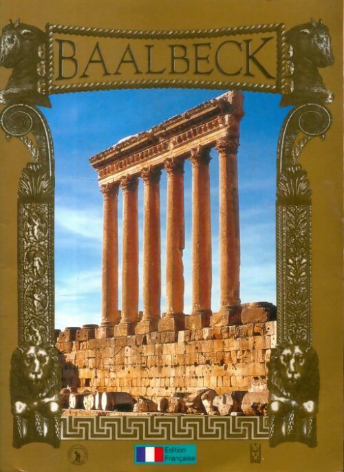Baalbeck, Heliopolis ville du soleil - Collectif - Livre
