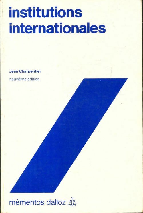 Institutions internationales - Jean Charpentier - Livre