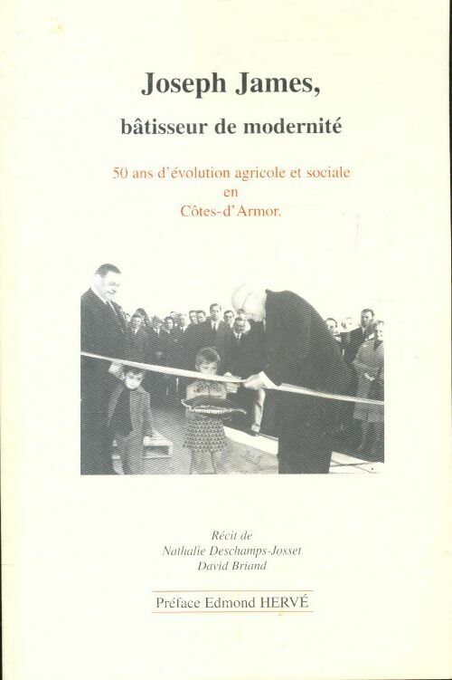 Joseph James, bâtisseur de modernité - Nathalie Deschamps-Josset - Livre