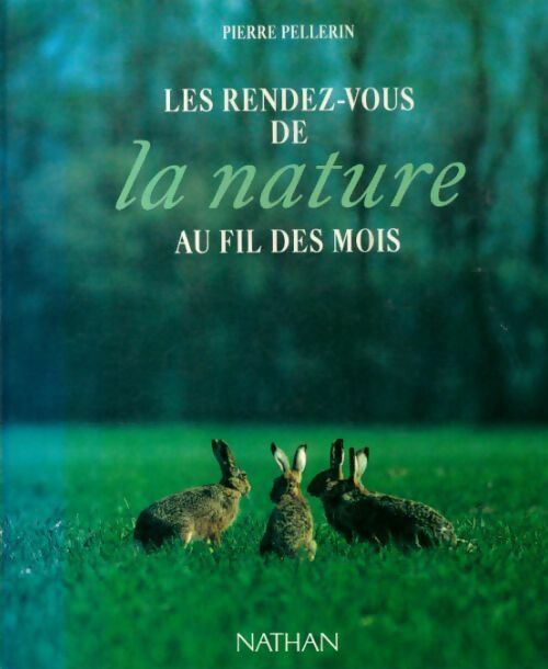 Les rendez-vous de la nature - Pierre Pellerin - Livre