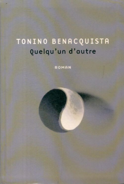 Quelqu'un d'autre - Tonino Benacquista - Livre