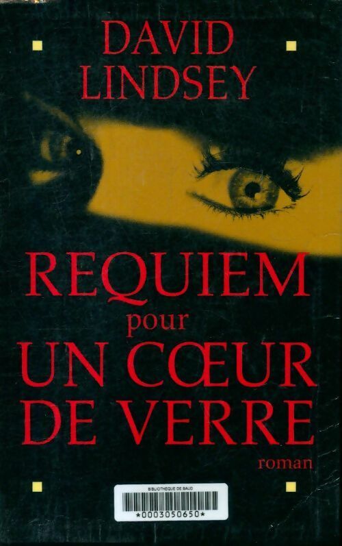 Requiem pour un coeur de verre - David L. Lindsey - Livre