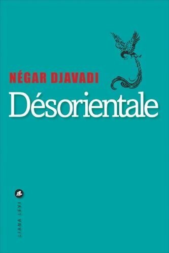 Désorientale - Negar Djavadi - Livre