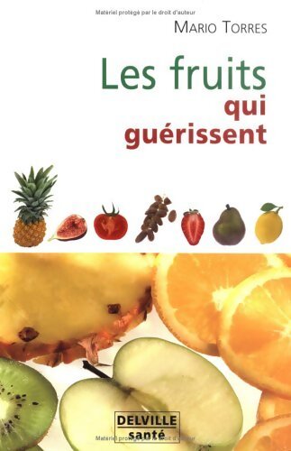 Les fruits qui nous guérissent - Mario Torres - Livre