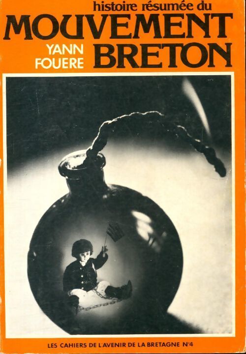 Histoire résumée du mouvement breton - Yann Fouéré - Livre